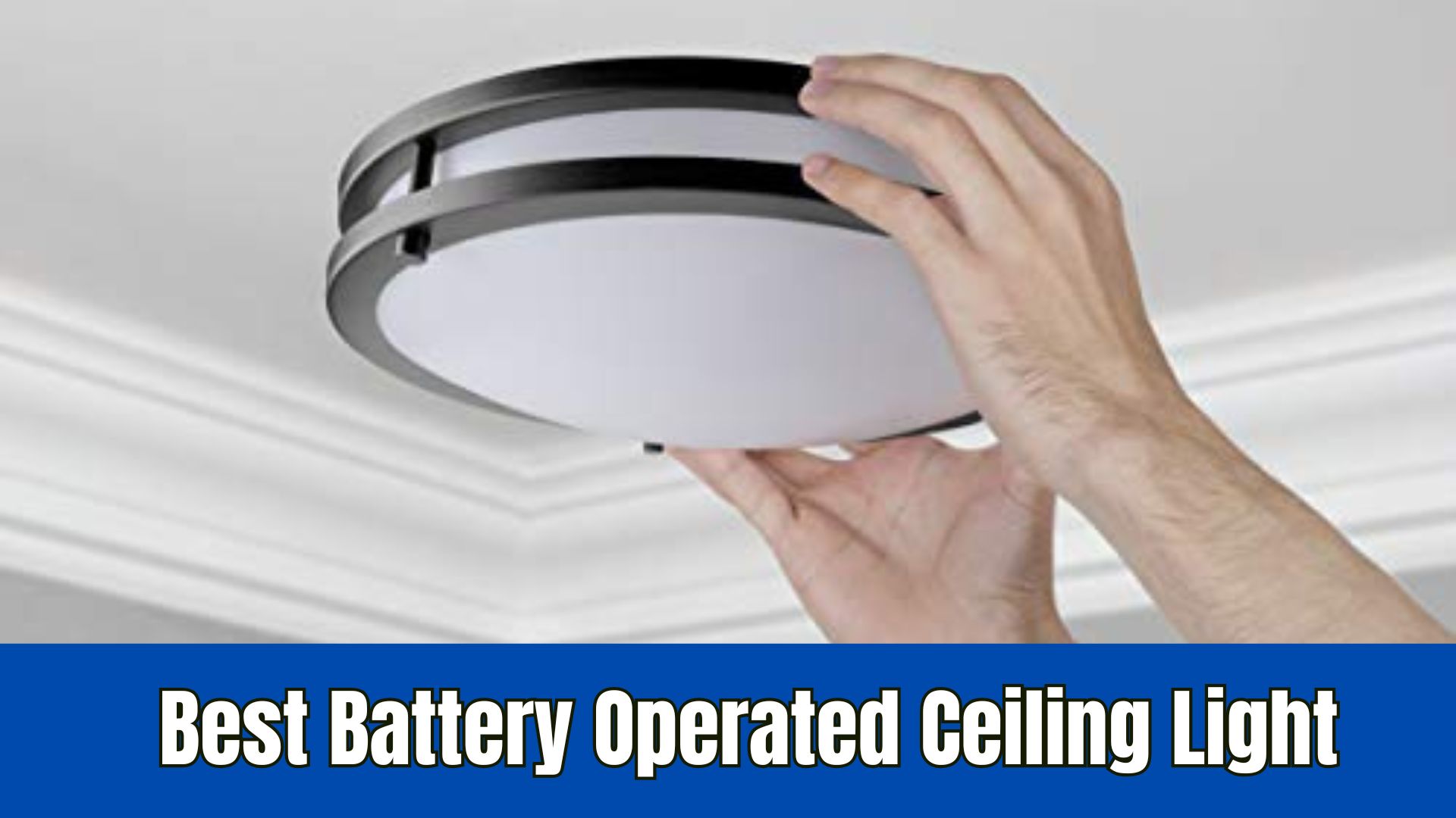 Best Battery Operated Ceiling Light