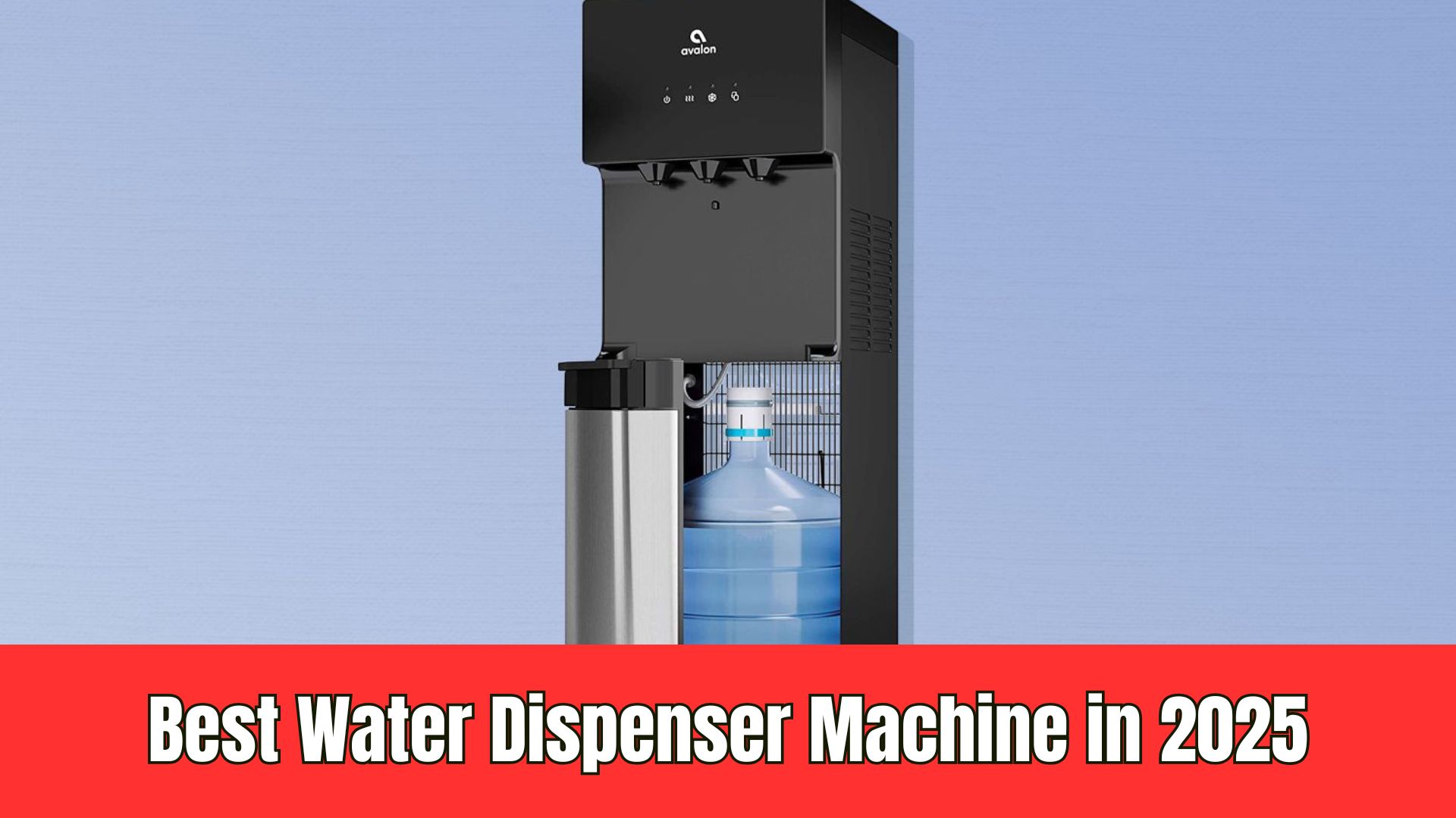 Best Water Dispenser Machine in 2025