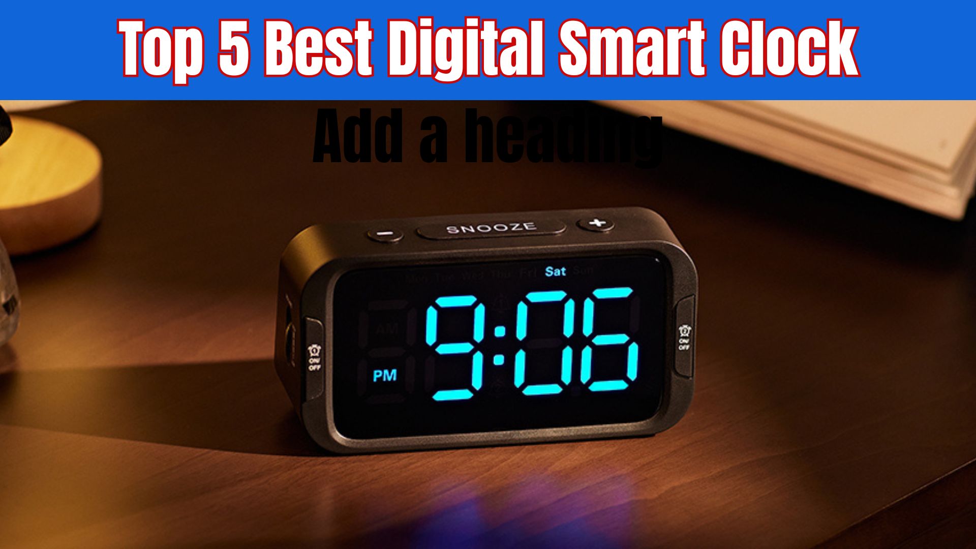 Top 5 Best Digital Smart Clock