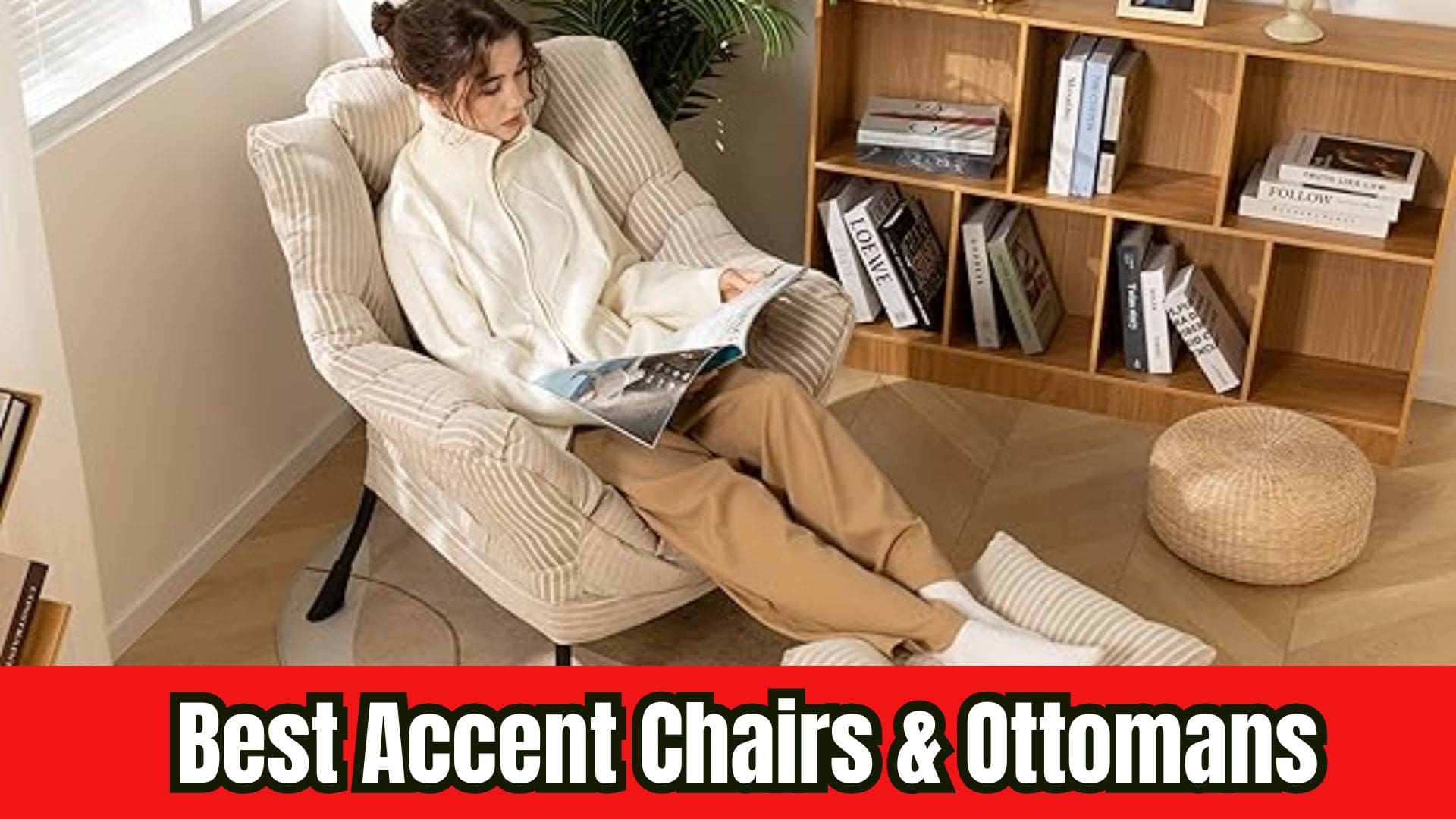 Best Accent Chairs & Ottomans