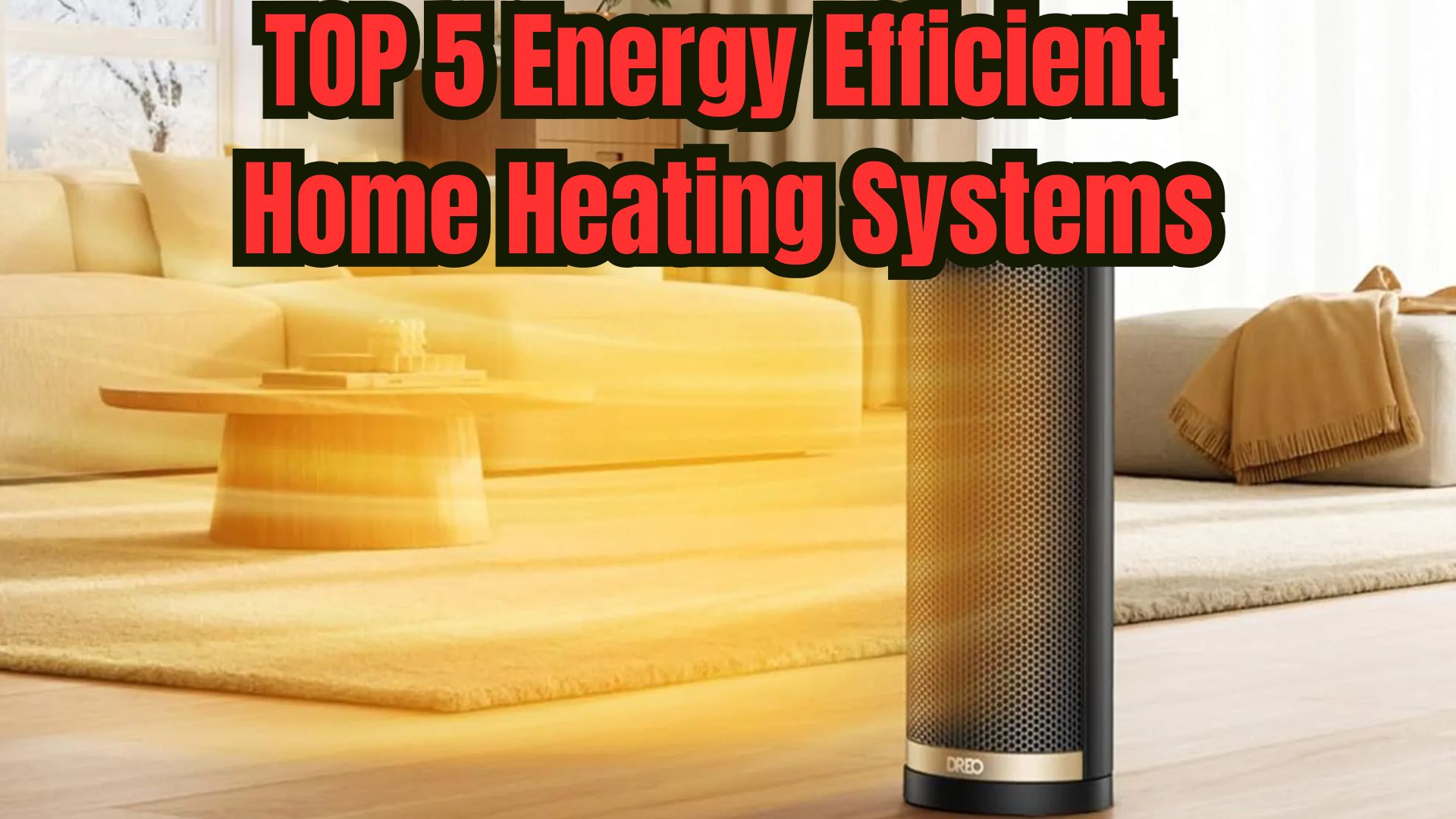 5 Energy Efficient Home Heating Systems
